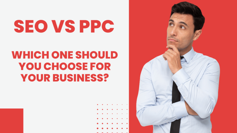 SEO vs PPC: Which One Should You Choose for Your Business?